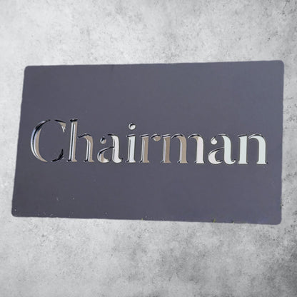 Chairman , Black Matt Sign