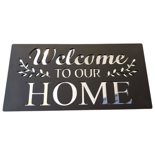 Welcome To Our Home -  Decor Sign ,  Black Matt * Gold , Silver  Mirror
